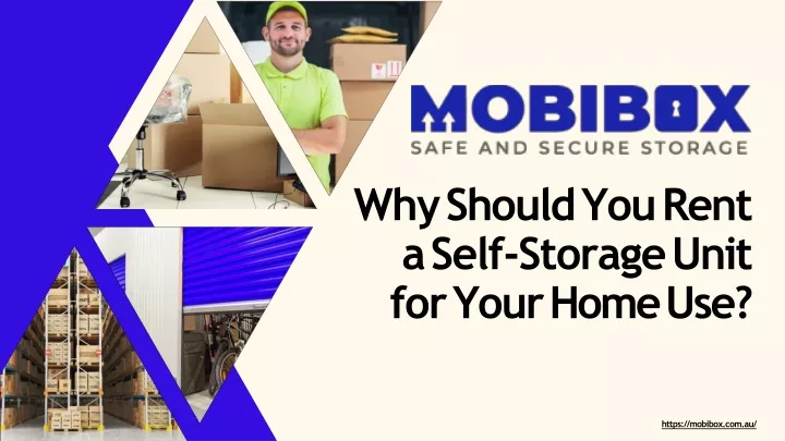 why should you rent a self storage unit for your home use