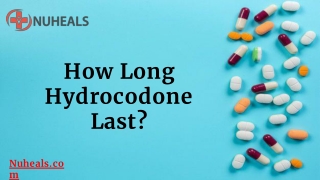 How long does Hydrocodone last? {know about test}