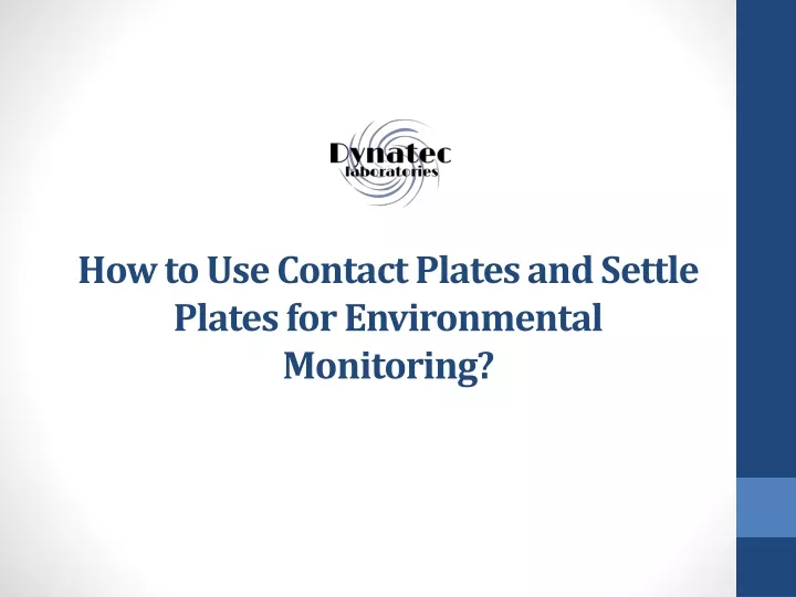 how to use contact plates and settle plates for environmental monitoring