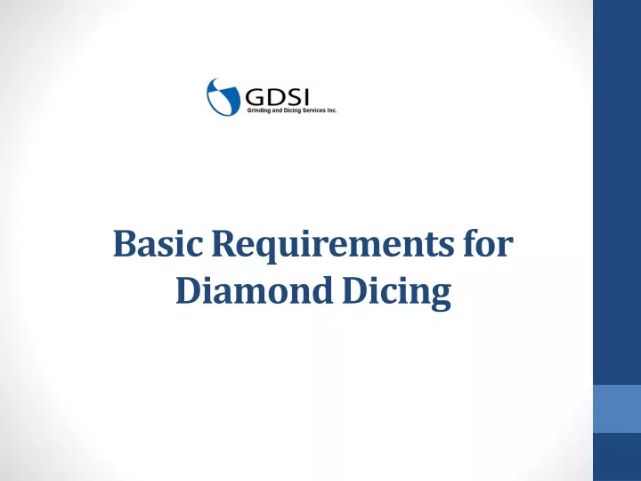 basic requirements for diamond dicing