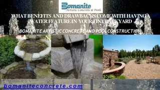 What benefits and drawbacks come with having a water feature in your tiny backyard