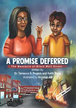 D!ownload  [EBOOK] A Promised Deferred: The Massacre of Black Wall Street