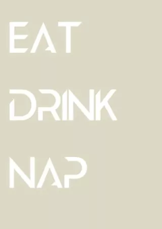 [D!ownload ] PDF Eat Drink Nap: Minimalist Decor Book For Coffee Tables, Sh