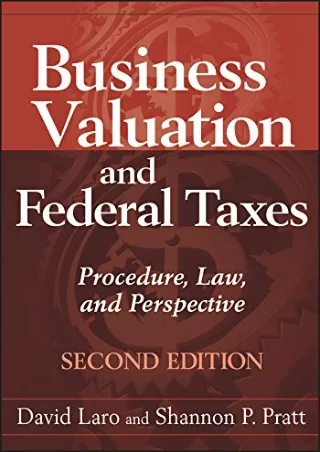 D!ownload  Business Valuation and Federal Taxes: Procedure, Law and Perspec