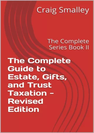 ^EBOOK FULL (D!ownload ) The Complete Guide to Estate, Gifts, and Trust Tax