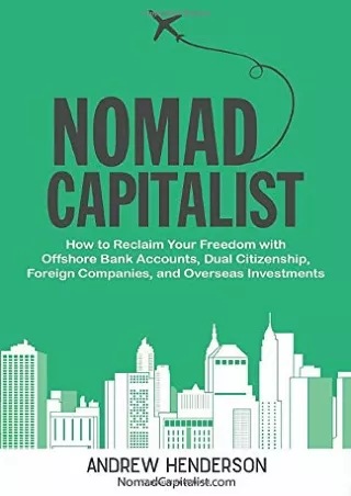 D!ownload  Nomad Capitalist: How to Reclaim Your Freedom with Offshore Bank