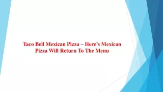 Taco Bell Mexican Pizza – Here’s Mexican Pizza Will Return To The Menu