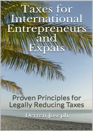 Ebook(D!ownload ) Taxes for International Entrepreneurs and Expats: Proven