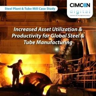 Increased Asset Utilization & Productivity for Global Steel & Tube Manufacturing