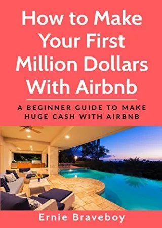 GET [EPUB] ^D!ownload  How to Make Your First Million Dollars With Airbnb: