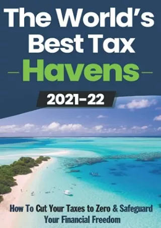 Pdf (read online) The World's Best Tax Havens: How to Cut Your Taxes to Zer