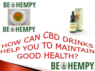 How can cbd drinks help you to maintain good health?