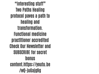 interesting stuff two paths healing protocol