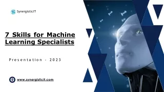 7 Skills for Machine Learning Specialists