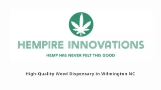 high quality weed dispensary in wilmington nc