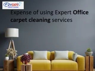 expense of using expert office carpet cleaning