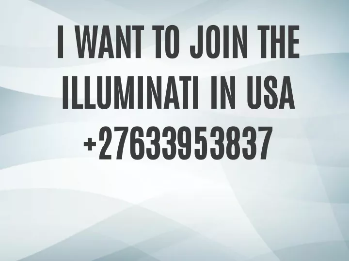 i want to join the illuminati in usa 27633953837