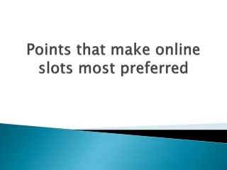 Points-that-make-online-slots-most-preferred