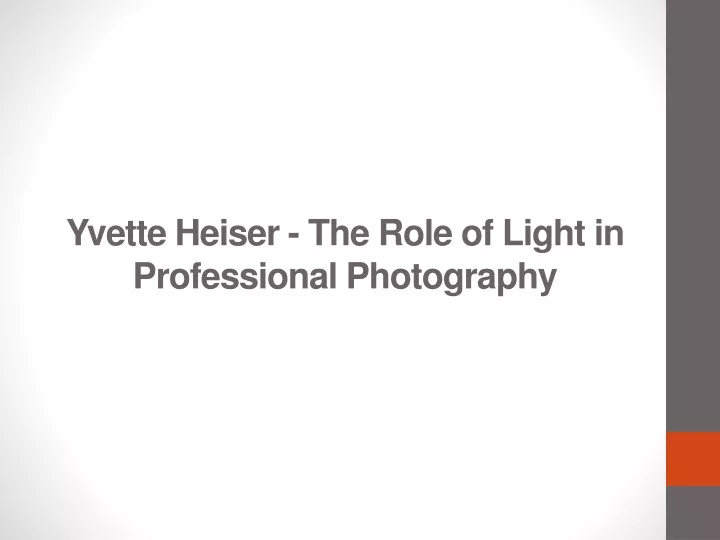 yvette heiser the role of light in professional photography