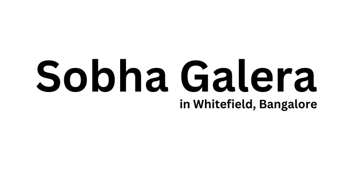 sobha galera