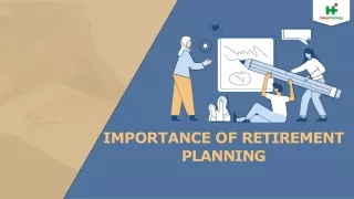 Learn about the significance of retirement planning