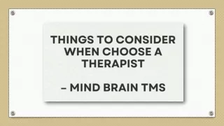 Things to Consider When Choose a Therapist – Mind Brain TMS