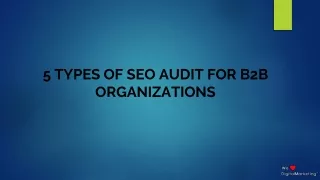 5 Types Of SEO Audit For B2B Organizations