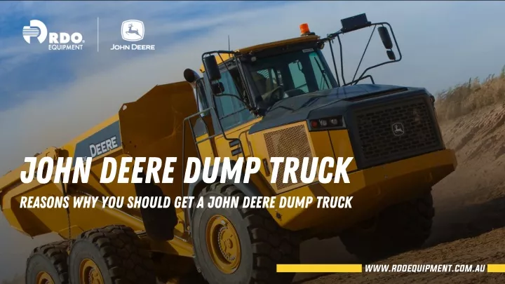 john deere dump truck reasons why you should