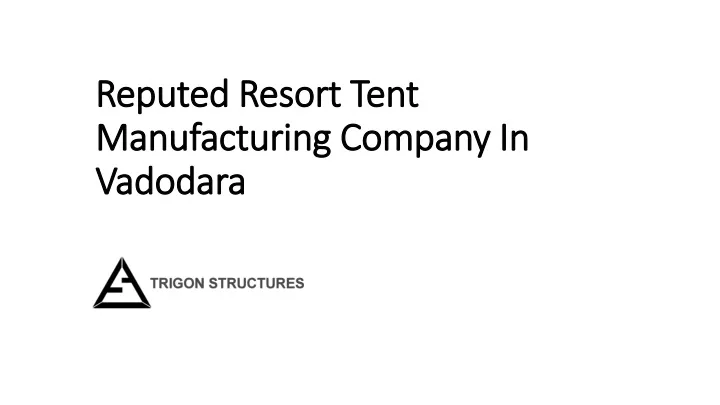 reputed resort tent manufacturing company in vadodara