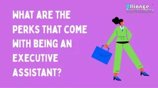 What are the perks that come with being an executive assistant