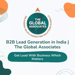 B2B Lead Generation in India  The Global Associates
