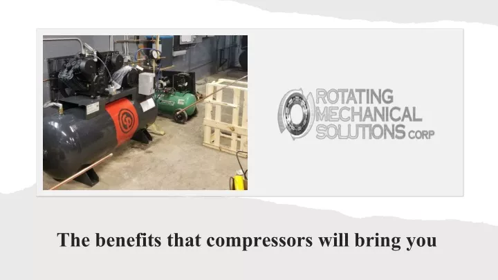 the benefits that compressors will bring you