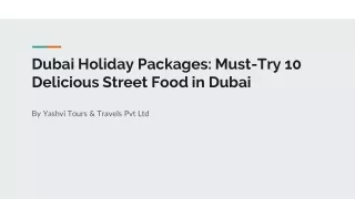 Dubai Holiday Packages: Must-Try 10 Delicious Street Food in Dubai