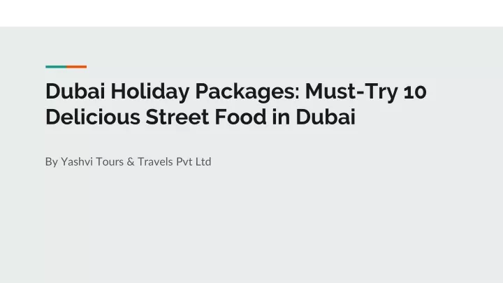dubai holiday packages must try 10 delicious street food in dubai