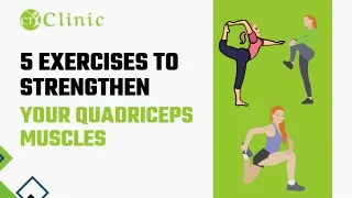 5 Best Exercises To Strengthen Your Quadriceps Muscles - CT Clinic