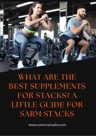 What Are The Best Supplements for Stacks? A little Guide for SARM Stacks