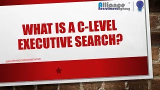 WHAT IS A C-LEVEL EXECUTIVE SEARCH?