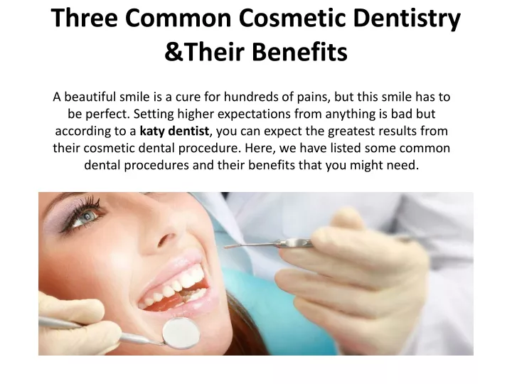 three common cosmetic dentistry their benefits