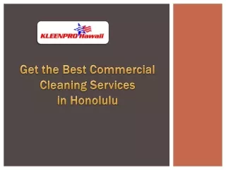 Reasons to Have Professional Commercial Cleaning Services in Honolulu