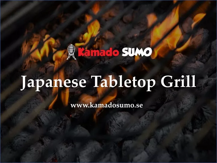 PPT Japanese Tabletop Grill www.kamadosumo.se PowerPoint