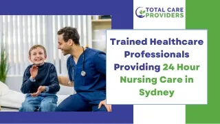 Trained Healthcare Professionals Providing 24 Hour Nursing Care in Sydney