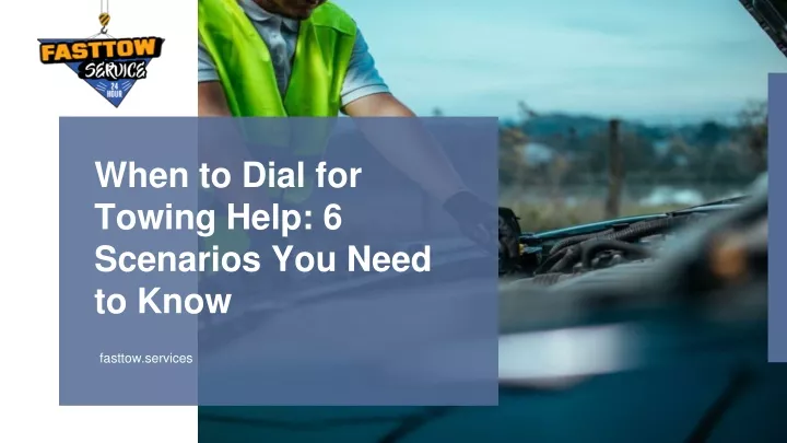 when to dial for towing help 6 scenarios you need