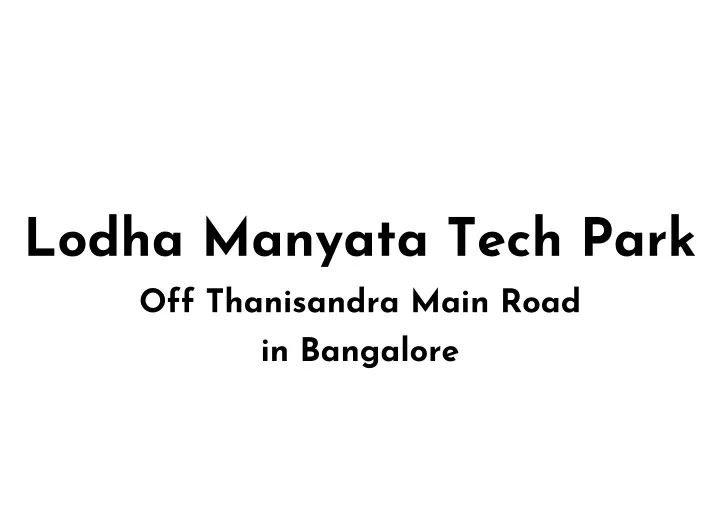 lodha manyata tech park