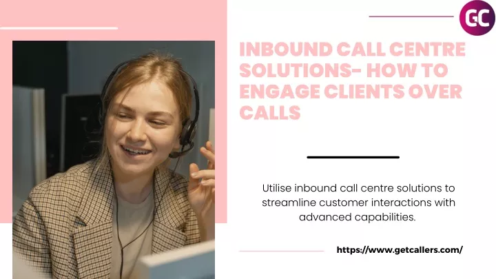 inbound call centre solutions how to engage