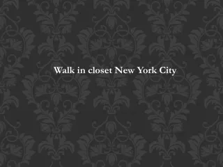 Walk in closet New York City