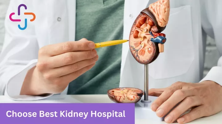 choose best kidney hospital