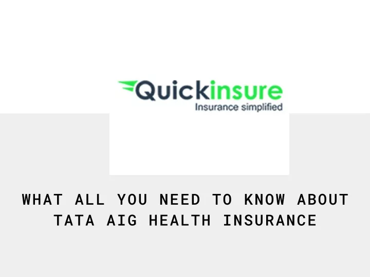 what all you need to know about tata aig health