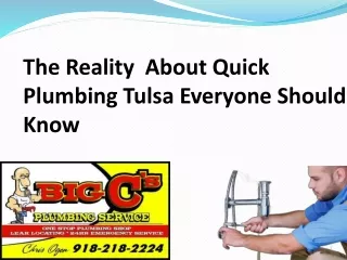 The Reality  About Quick Plumbing Tulsa Everyone Should Know