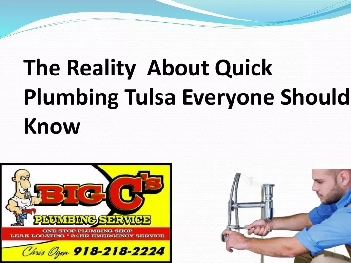 the reality about quick plumbing tulsa everyone should know
