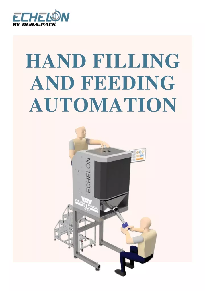 hand filling and feeding automation